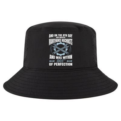 Machining On The 8th Day God Created Maintenance Machinist Gift Cool Comfort Performance Bucket Hat