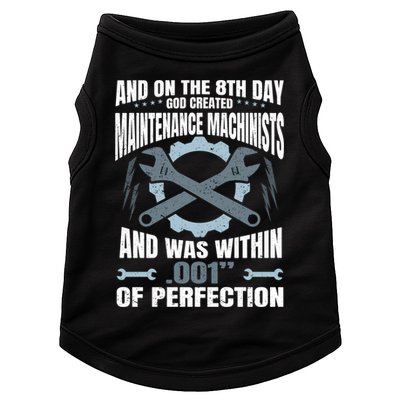 Machining On The 8th Day God Created Maintenance Machinist Gift Doggie Tank