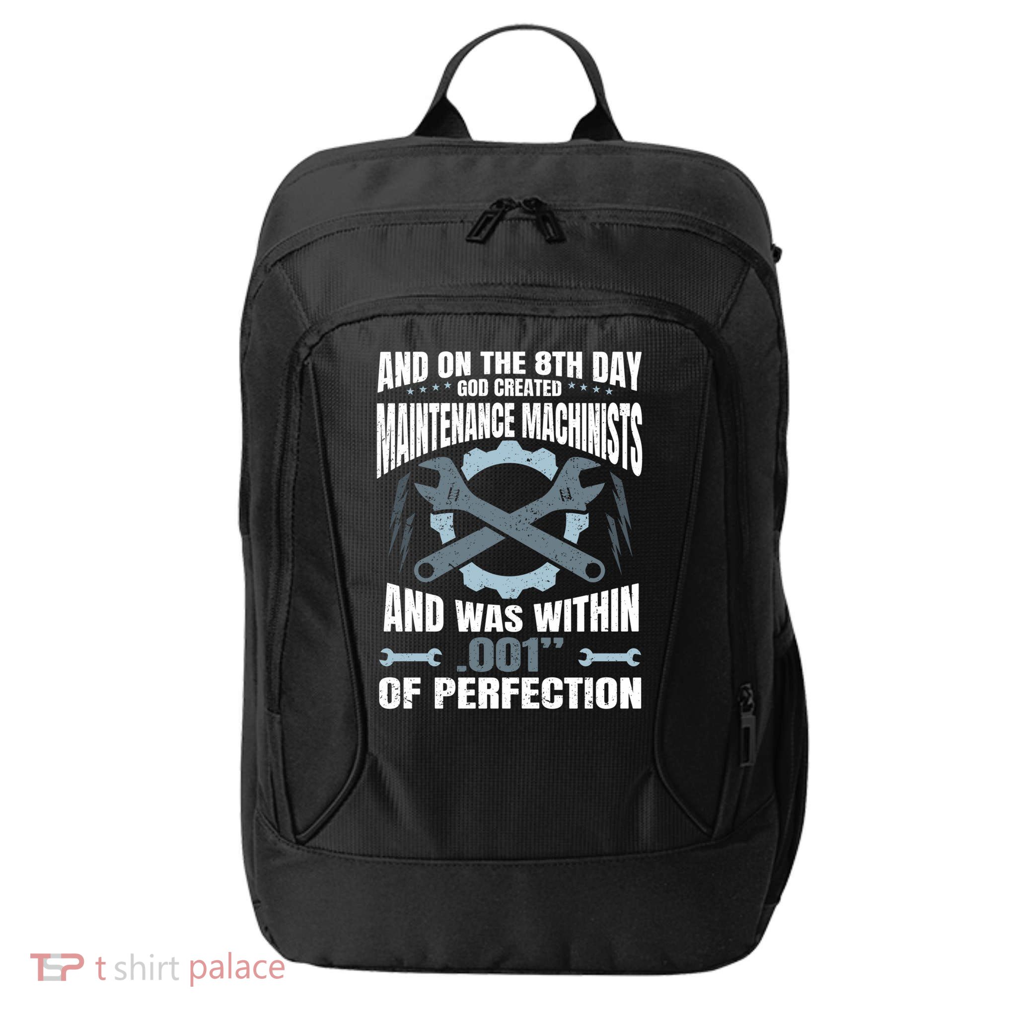 Machining On The 8th Day God Created Maintenance Machinist Gift City Backpack