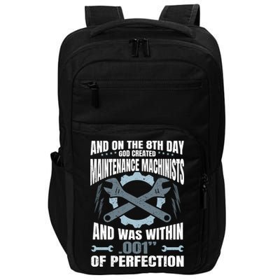 Machining On The 8th Day God Created Maintenance Machinist Gift Impact Tech Backpack