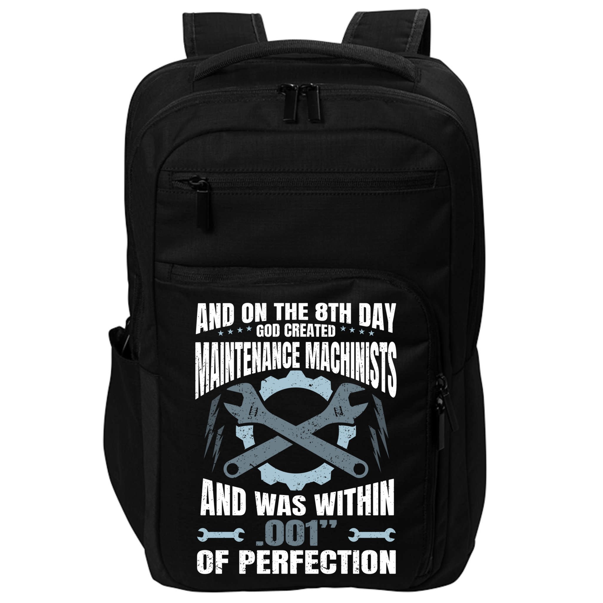 Machining On The 8th Day God Created Maintenance Machinist Gift Impact Tech Backpack