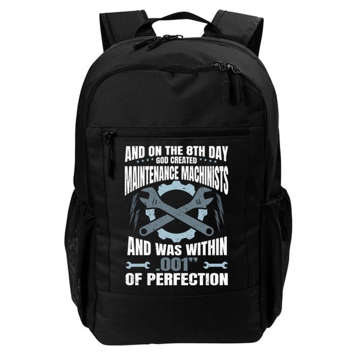 Machining On The 8th Day God Created Maintenance Machinist Gift Backpack