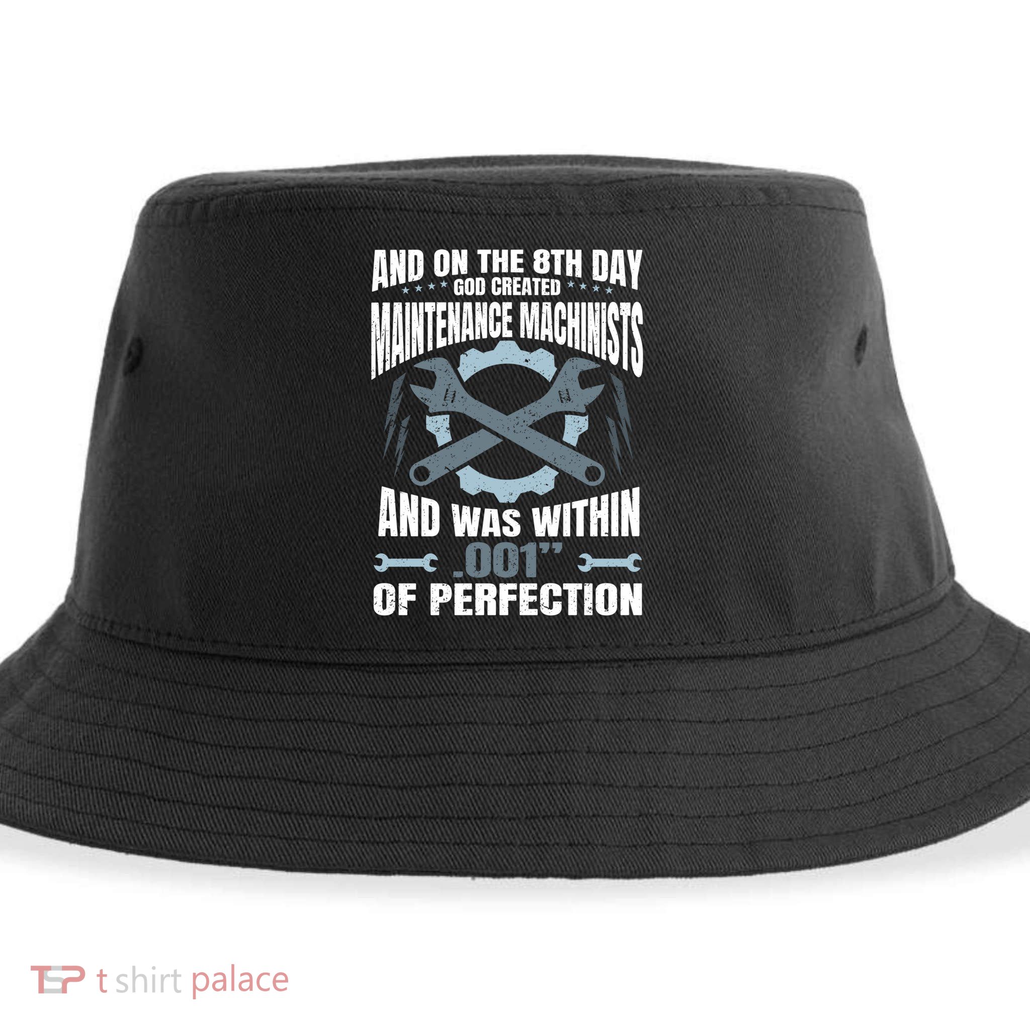 Machining On The 8th Day God Created Maintenance Machinist Gift Sustainable Bucket Hat