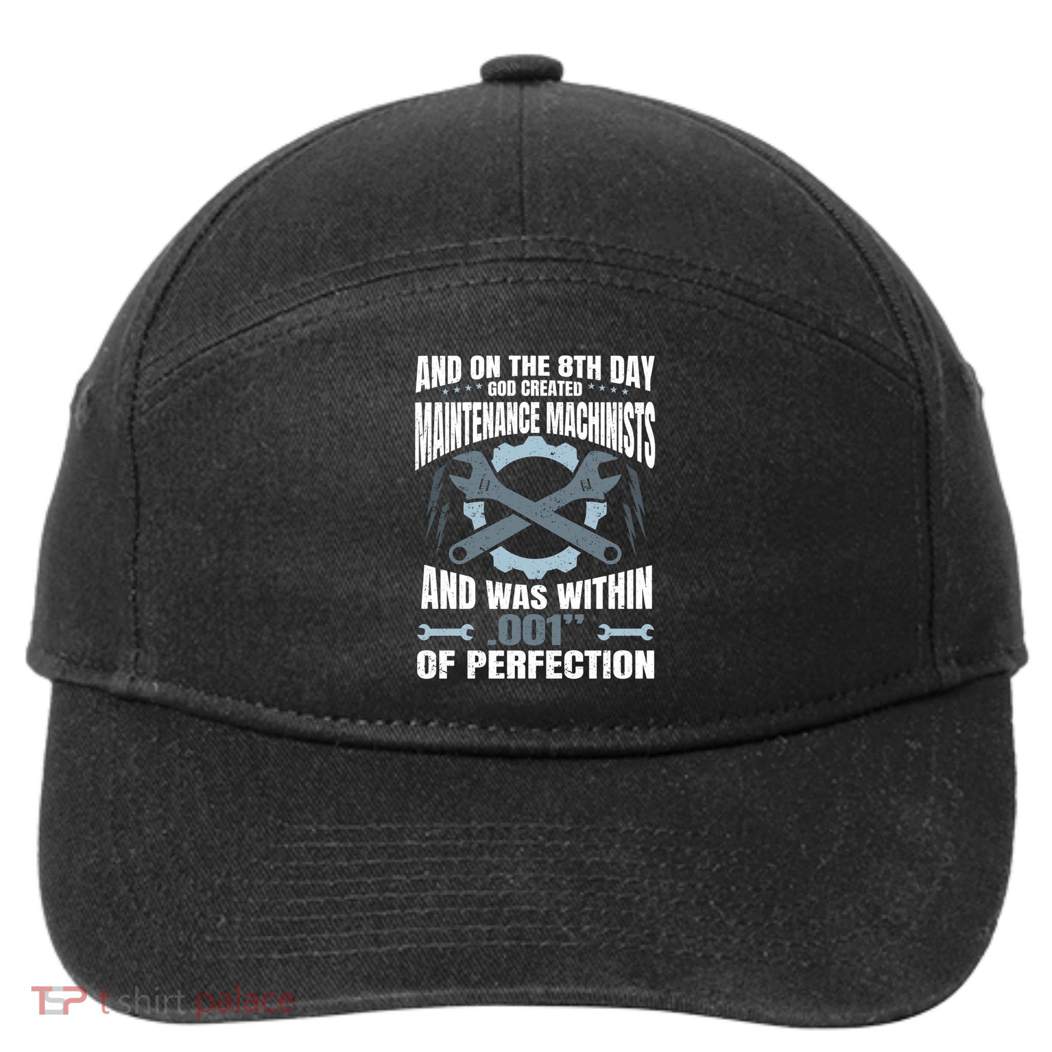 Machining On The 8th Day God Created Maintenance Machinist Gift 7-Panel Snapback Hat