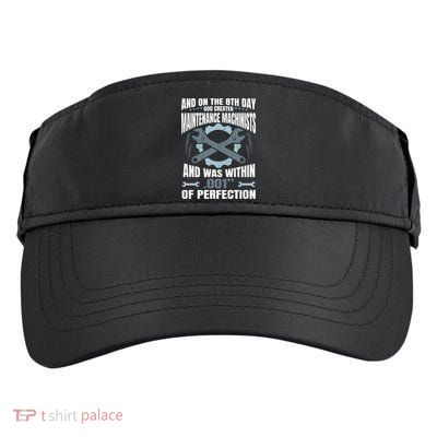 Machining On The 8th Day God Created Maintenance Machinist Gift Adult Drive Performance Visor