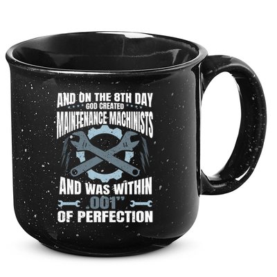 Machining On The 8th Day God Created Maintenance Machinist Gift 15oz Campfire Ceramic Mug