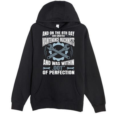Machining On The 8th Day God Created Maintenance Machinist Gift Premium Pullover Hoodie