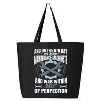 Machining On The 8th Day God Created Maintenance Machinist Gift 25L Jumbo Tote