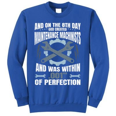 Machining On The 8th Day God Created Maintenance Machinist Gift Sweatshirt