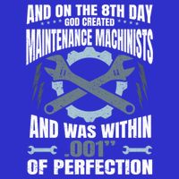 Machining On The 8th Day God Created Maintenance Machinist Gift 16 in Basic Backpack