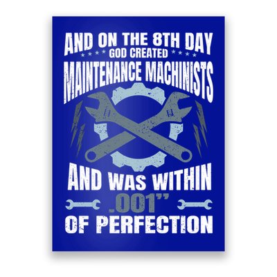 Machining On The 8th Day God Created Maintenance Machinist Gift Poster