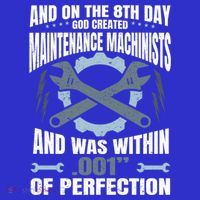 Machining On The 8th Day God Created Maintenance Machinist Gift Tall Sweatshirt