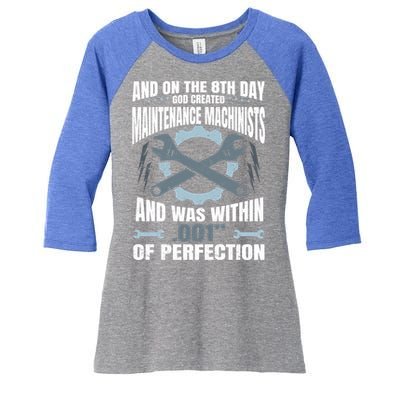 Machining On The 8th Day God Created Maintenance Machinist Gift Women's Tri-Blend 3/4-Sleeve Raglan Shirt