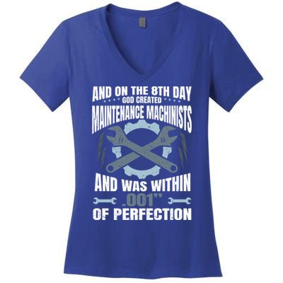 Machining On The 8th Day God Created Maintenance Machinist Gift Women's V-Neck T-Shirt