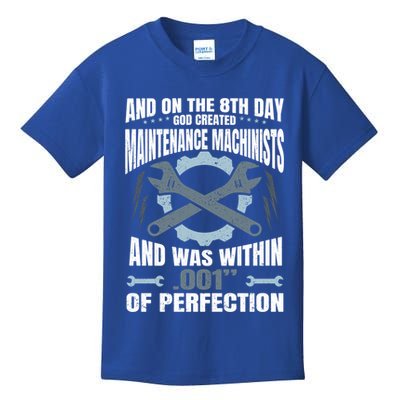 Machining On The 8th Day God Created Maintenance Machinist Gift Kids T-Shirt