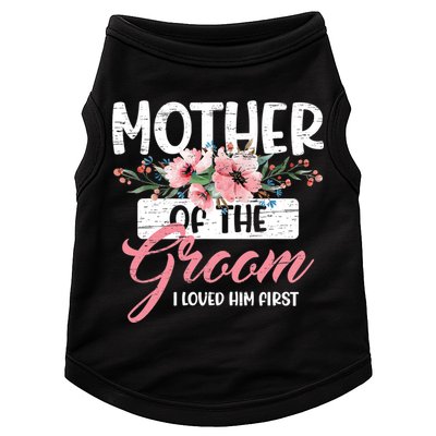 Mother Of The Groom I Loved Him First Mother's Day Wedding Doggie Tank