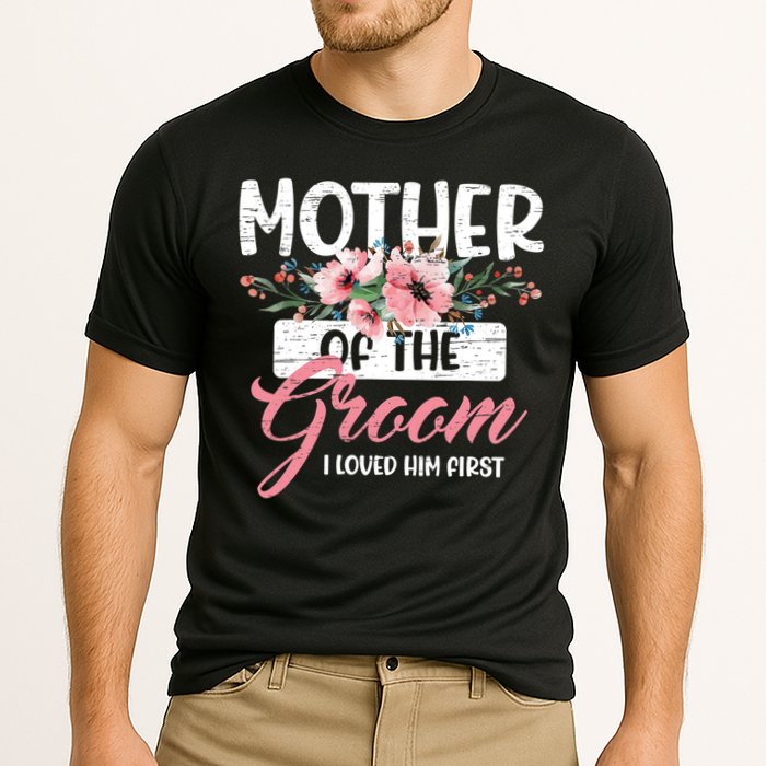 Mother Of The Groom I Loved Him First Mother's Day Wedding Cooling Performance Crew T-Shirt