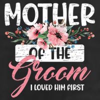 Mother Of The Groom I Loved Him First Mother's Day Wedding 11oz C Handle Ceramic Mug