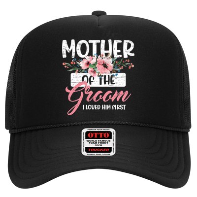 Mother Of The Groom I Loved Him First Mother's Day Wedding Trucker Hat