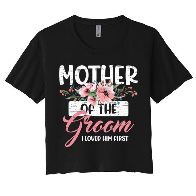 Mother Of The Groom I Loved Him First Mother's Day Wedding Crop Top