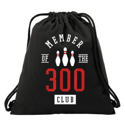 Member Of The 300 Club Bowling Ball Strike Pins Drawstring Bag