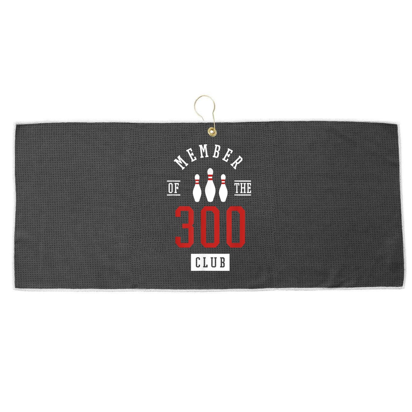 Member Of The 300 Club Bowling Ball Strike Pins Large Microfiber Waffle Golf Towel
