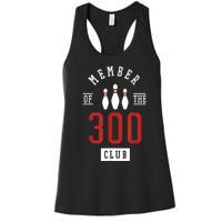 Member Of The 300 Club Bowling Ball Strike Pins Women's Racerback Tank