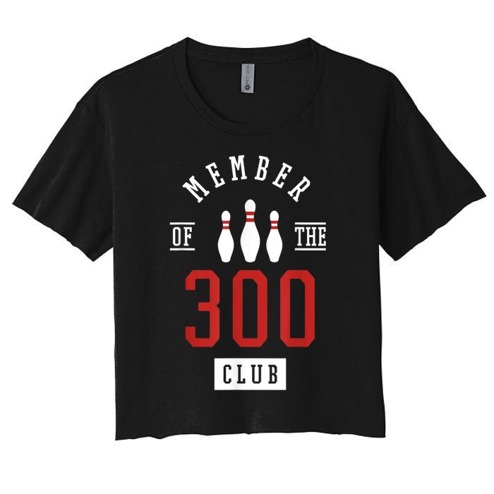 Member Of The 300 Club Bowling Ball Strike Pins Women's Crop Top Tee