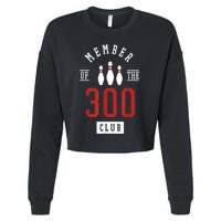 Member Of The 300 Club Bowling Ball Strike Pins Cropped Pullover Crew