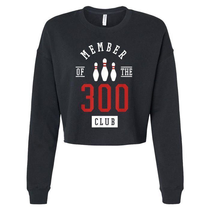 Member Of The 300 Club Bowling Ball Strike Pins Cropped Pullover Crew