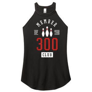 Member Of The 300 Club Bowling Ball Strike Pins Women's Perfect Tri Rocker Tank