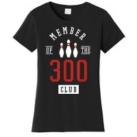 Member Of The 300 Club Bowling Ball Strike Pins Women's T-Shirt