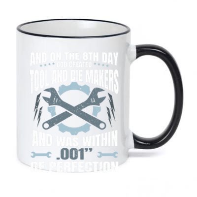 Machining On The 8th Day God Created Tool And Die Machinist Gift 11oz Black Color Changing Mug