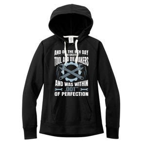 Machining On The 8th Day God Created Tool And Die Machinist Gift Women's Fleece Hoodie