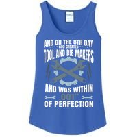 Machining On The 8th Day God Created Tool And Die Machinist Gift Ladies Essential Tank