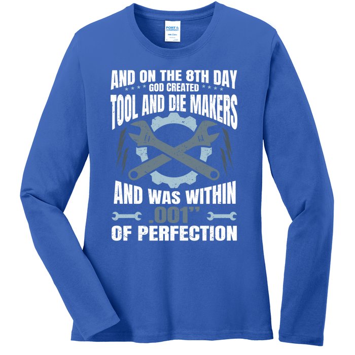 Machining On The 8th Day God Created Tool And Die Machinist Gift Ladies Long Sleeve Shirt