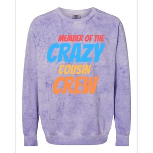 Member Of The Crazy Cousin Crew Meaningful Gift Colorblast Crewneck Sweatshirt