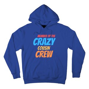 Member Of The Crazy Cousin Crew Meaningful Gift Hoodie