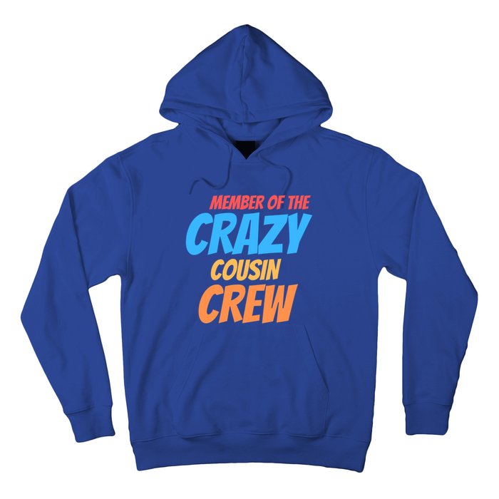 Member Of The Crazy Cousin Crew Meaningful Gift Hoodie