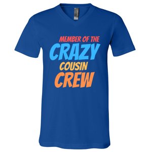 Member Of The Crazy Cousin Crew Meaningful Gift V-Neck T-Shirt