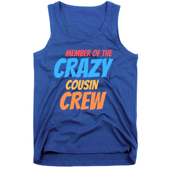 Member Of The Crazy Cousin Crew Meaningful Gift Tank Top