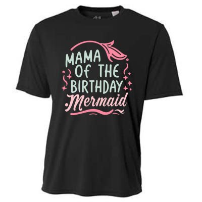 Mama Of The Birthday Mermaid Birthday Party Mermaid Mother Cooling Performance Crew T-Shirt