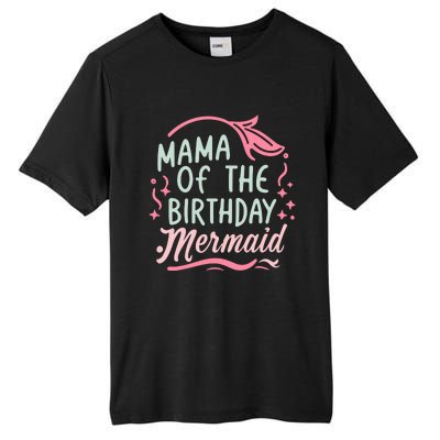 Mama Of The Birthday Mermaid Birthday Party Mermaid Mother Tall Fusion ChromaSoft Performance T-Shirt