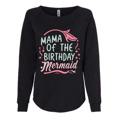 Mama Of The Birthday Mermaid Birthday Party Mermaid Mother Womens California Wash Sweatshirt