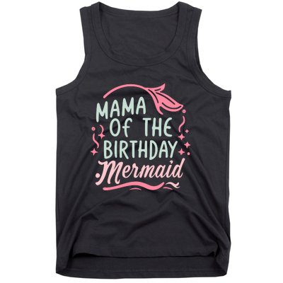 Mama Of The Birthday Mermaid Birthday Party Mermaid Mother Tank Top