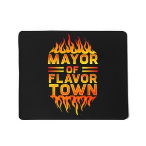 Mayor Of The Flavor Town Mousepad