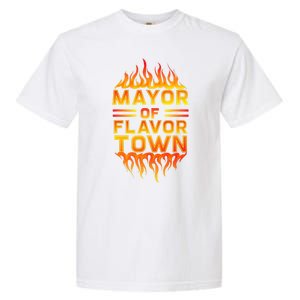 Mayor Of The Flavor Town Garment-Dyed Heavyweight T-Shirt