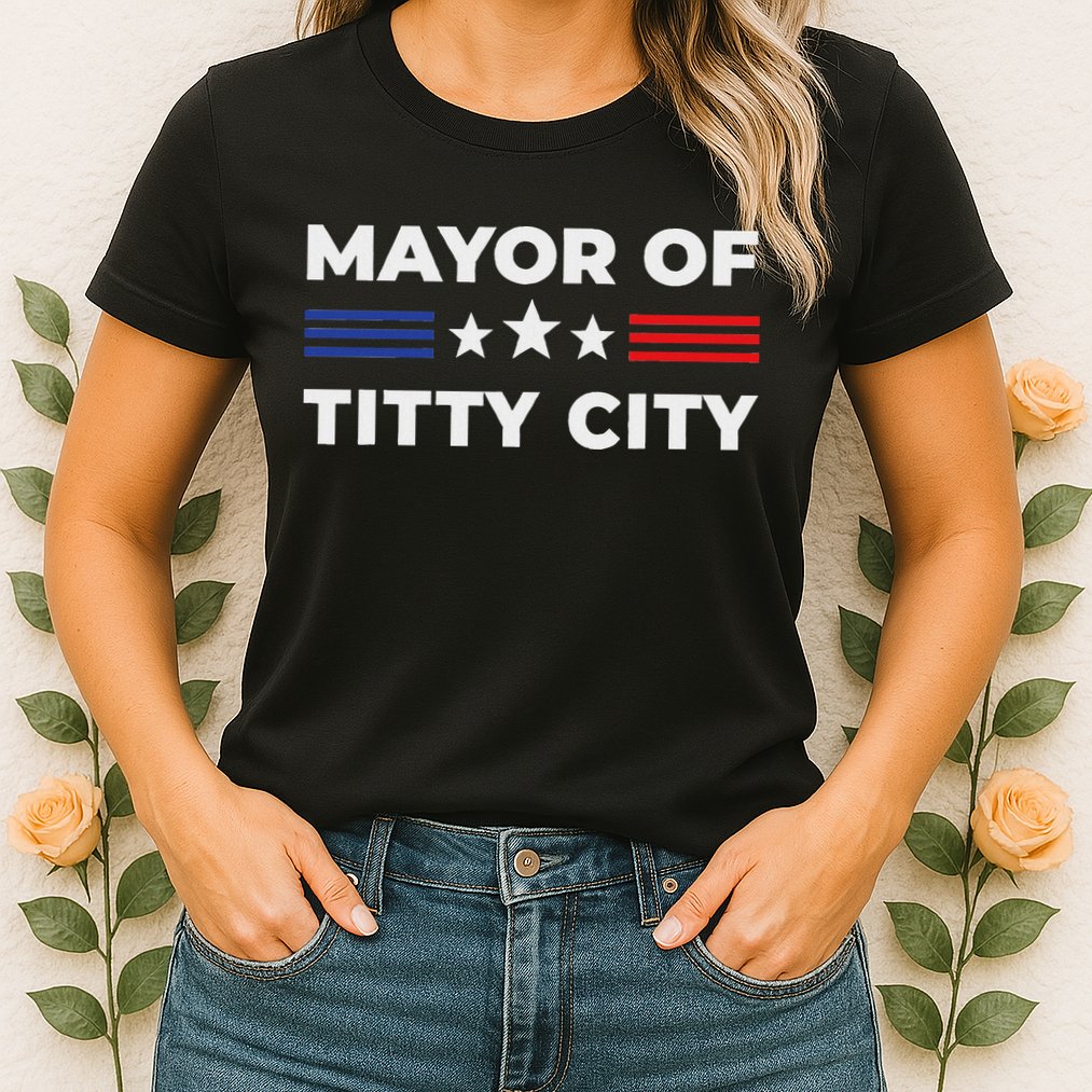 Mayor Of Titty City Womens T-Shirt