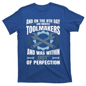 Machining On The 8th Day God Created Toolmaker Machinist Funny Gift T-Shirt