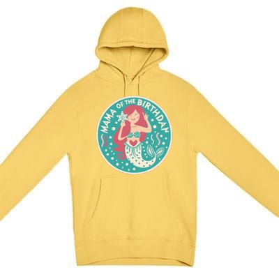 Mama Of The Birthday Mermaid Birthday Party Mermaid Mother Premium Pullover Hoodie